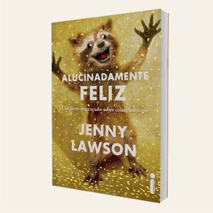 alucinadamente feliz